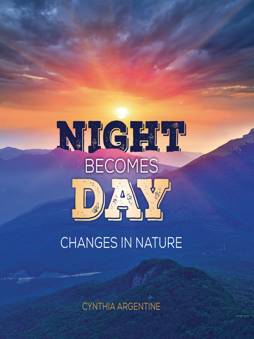 Title details for Night Becomes Day by Cynthia Argentine - Available